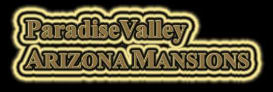 Paradise Valley Arizona Mansions pvmansions.com